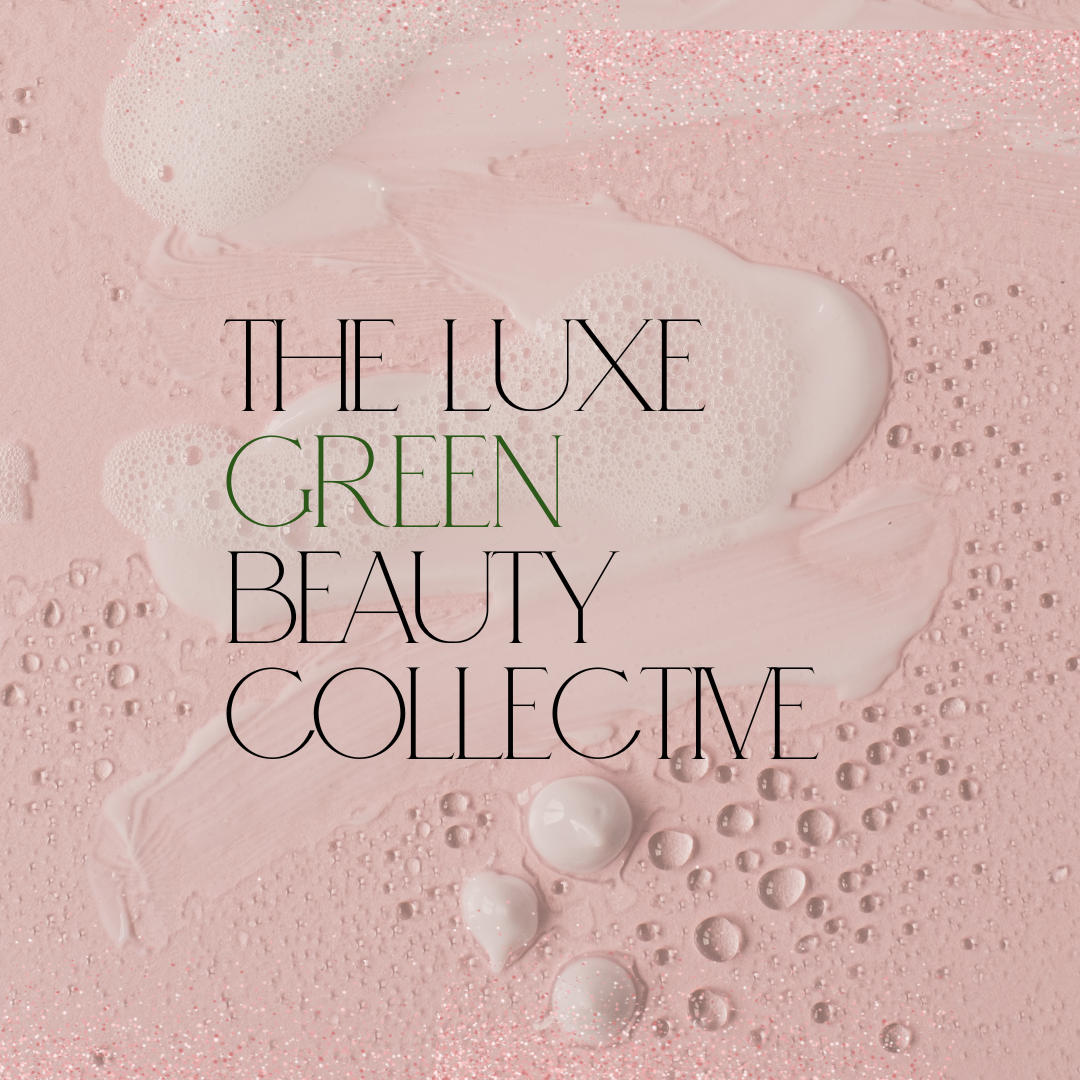 Join Our Private Community: The Luxe Green Beauty Collective